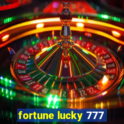 fortune lucky 777